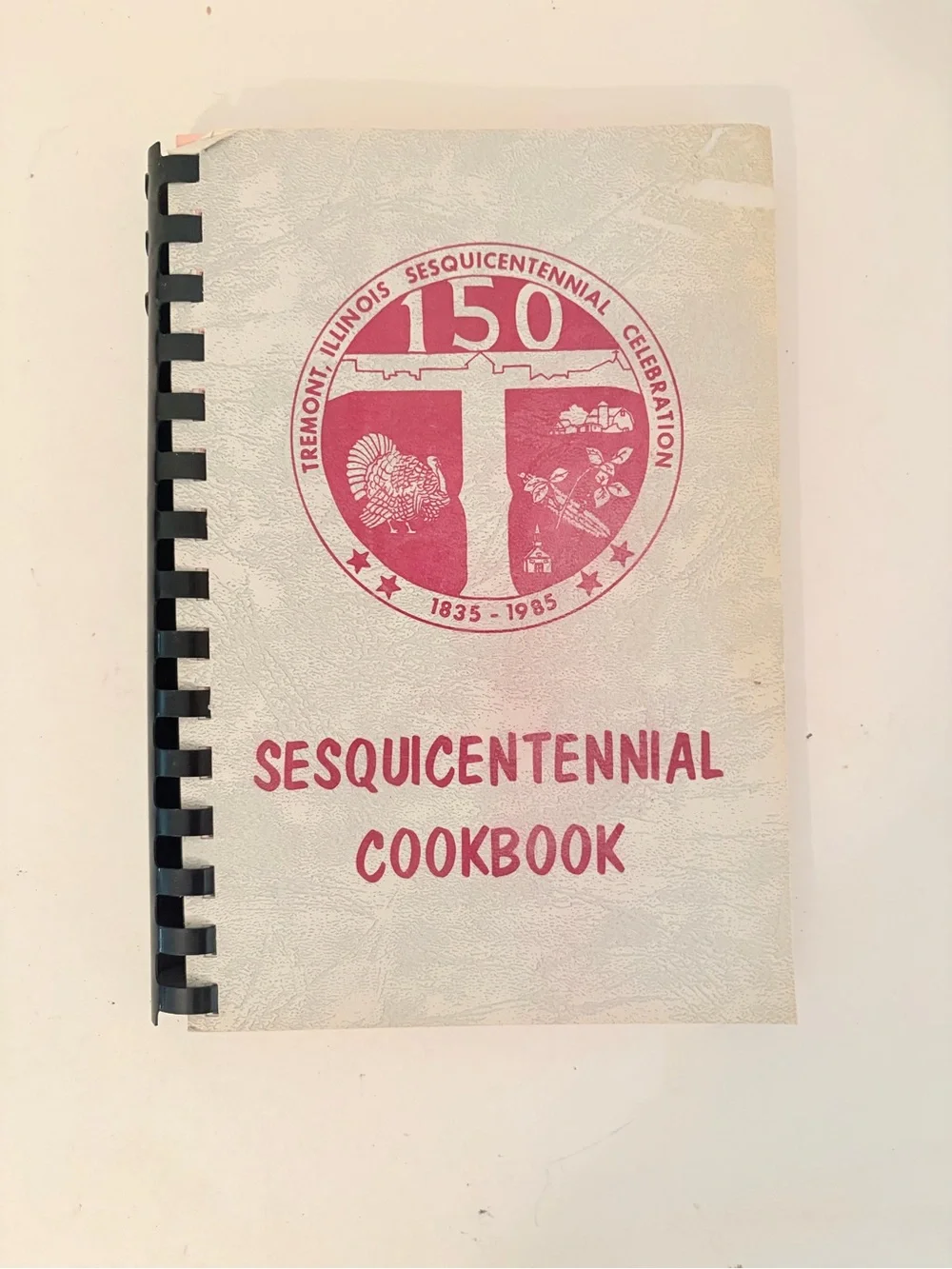 Vintage 1985 Tremont Illinois Sesquicentennial Celebration Cookbook
